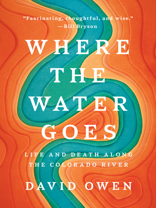 Title details for Where the Water Goes by David Owen - Available